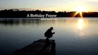 A Birthday Prayer  Wisdom of the Prayers [upl. by Akenal]