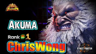 SF6 🔥 ChrisWong AKUMA Big Damaged Combos Master 🔥Ranked Match 🔥SF6 DLC Replays🔥 [upl. by Ecnerwal]