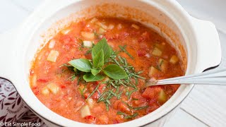 The Best Cold Gazpacho Soup Recipe  EatSimpleFoodcom [upl. by Frisse947]