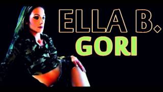 ELLA B  GORI HIT [upl. by Relly945]