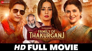 फैमिली ऑफ ठाकुरगंज Family Of Thakurganj  Jimmy Shergill Mahie Gill amp Supriya P  Full Movie 2019 [upl. by Gerfen]