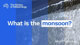 Ask the Bureau What is the monsoon [upl. by Eilyw]