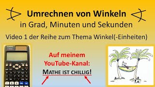 Umrechnen von Winkeln – in Grad Minuten und Sekunden Video 1 der Reihe zu WinkelEinheiten [upl. by Sabelle]