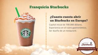 ¿Cuanto vale la Franquicia de Starbucks [upl. by Curran141]