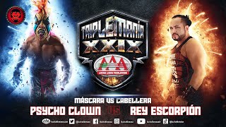 MÁSCARA VS CABELLERA entre Psycho Clown y Rey Escorpión en Triplemanía XXIX [upl. by Hoo]