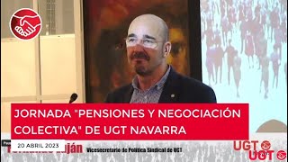 Fernando Luján en la jornada quotPensiones y negociación colectivaquot de UGTNavarra [upl. by Thorpe774]