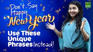 Don’t Say  Happy New Year 🥳  Learn Unique Phrases For New Year Messages amp Wishes 2022 [upl. by Ahsele]