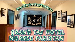 Grand Taj Hotel Murree Pakistan  Best Hotel in Murree travel thingstodoinkashmir pakistantourism [upl. by Greiner]