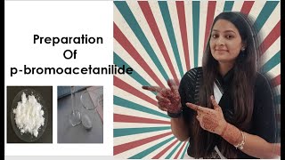 Preparation of pbromoacetanilide from Acetanilide [upl. by Sisely254]