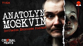 ANATOLYN MOSKVIN  Invitados Emisiones Podcast  T1 E024 [upl. by Hudgens]