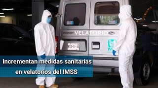 IMSS refuerza medidas sanitarias en sus 18 velatorios por Covid19 [upl. by Clymer]