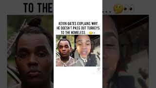 Kevin Gates explains why he don’t pass out turkeys to the homeless kevingates [upl. by Aikel]