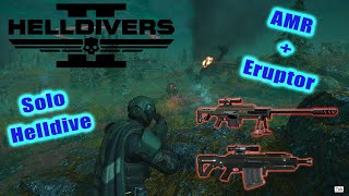 Helldivers 2  Double Sniper Is Insane Eruptor  AMR Solo Helldive [upl. by Wit]