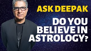 Do You Believe in Astrology Ask Deepak Chopra [upl. by Yesima]