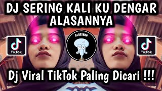 DJ SERING KALI KU DENGAR ALASANNYA SERING KALI KAU UCAP  TREND MATA LASER SANDIWARA CINTA VIRAL [upl. by Nnylireg815]