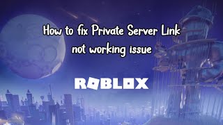 How to fix private server link not working issue not entirely [upl. by Adnilrev897]