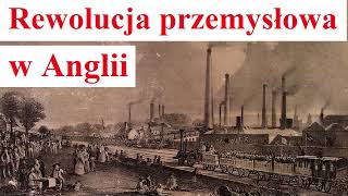 Rewolucja przemysłowa w Anglii [upl. by Buyse]