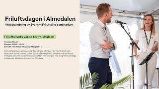 Almedalen 2024  Friluftslivets värde för folkhälsan [upl. by Paterson]