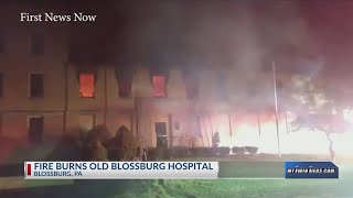 Fire at the old Blossburg Hospital in Tioga County [upl. by Isador]