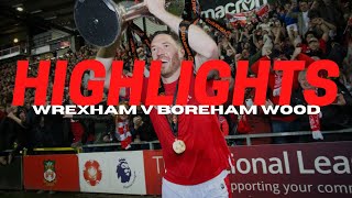 HIGHLIGHTS  Wrexham v Boreham Wood [upl. by Artus]