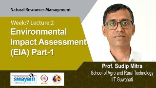 Lec 41 Environmental Impact Assessment EIA Part1 [upl. by Norrv]