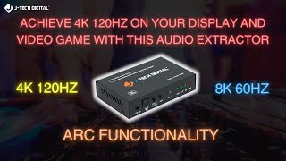 How To Achieve 4K 120Hz With The JTECHAE8K Audio Extractor [upl. by Andria]