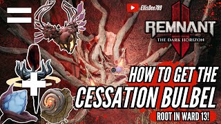 HOW TO GET THE CESSATION BULBEL AMULET Root Nest in Ward 13  Remnant 2 [upl. by Aenahs554]