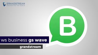 Integración WhatsApp business en sophone Grandstream Wave [upl. by Dahs]