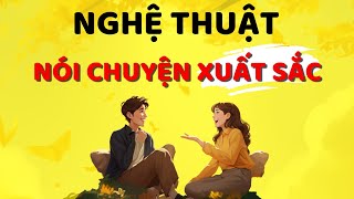 Cách Vượt Qua Nỗi Sợ Giao Tiếp Dở  Nghệ Thuật Nói Chuyện Xuất Sắc [upl. by Donal]