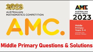 Australian Mathematics Competition  Middle Primary Questions amp Solutions  AMC  2023 [upl. by Fulvi]