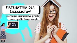 Proste prostopadłe i proste równoległe  równanie kierunkowe prostej  funkcja liniowa [upl. by Ylak810]