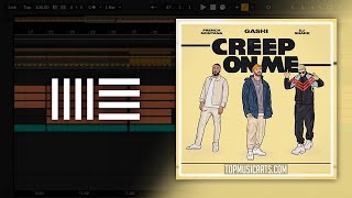 GASHI  Creep On Me ft French Montana DJ Snake Ableton Remake [upl. by Atirma]