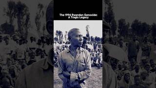 The 1994 Rwandan Genocide A Tragic Legacy [upl. by Sarene]