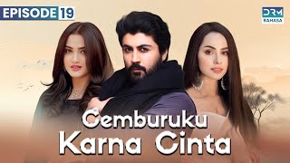 Cemburuku Karna Cinta  Episode 19  Indonesian Subtitles [upl. by Aciamaj51]