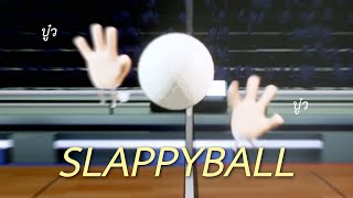 ตบแบบบู๋วบู๋ว Slappyball [upl. by Charlie33]