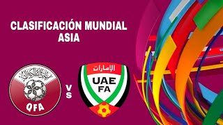 Qatar 13 Emiratos Árabes en vivo Clasificación Mundial Asia [upl. by Cissej]