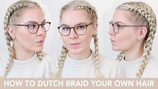 How To Dutch Braid For Beginners  Braid Your Own Hair In 15 Minutes  Easy Follow Along Tutorial [upl. by Tullius]