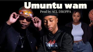 ACL DROPPA Umuntu Wam Official Audio master kg x Nkosazana daughter type beat [upl. by Nabalas]