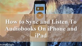 How to Sync and Listen to Audiobooks on iPhone  Guiding Tech [upl. by Javler]