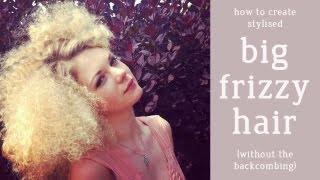 DIY Guide  How to Make Big Frizzy Hair Tutorial [upl. by Celeste]