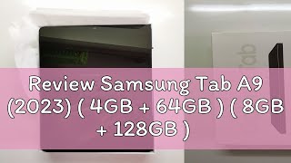 Review Samsung Tab A9 2023  4GB  64GB   8GB  128GB  เครื่องศูนย์ไทย ประกัน1ปี [upl. by Gotthard194]