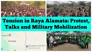 Tension in Raya Alamata Protest Talks amp Military Mobilization [upl. by Ruthann]