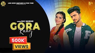 Gora Rang Official Video Raj Mawar  Ansh Kukreja amp Bharti Chaudhary  Latest Haryanvi Song 2024 [upl. by Mahala]