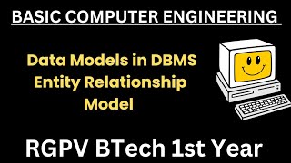 Data Models in DBMS  Entity Relationship Model  Basic Computer Engineering  RGPV BTech 1st Year [upl. by Belding]