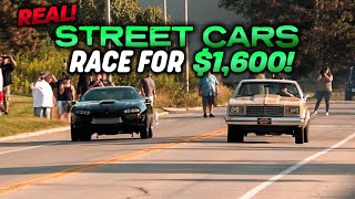 Daily Driven Street Cars Race for 1600 NO TRAILERS Allowed [upl. by Htennaj]