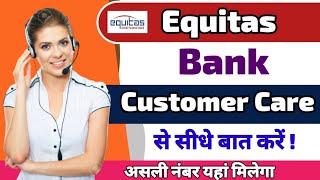 Equitas Small Finance Bank customer care number  Equitas Bank customer care number [upl. by Enilatan]