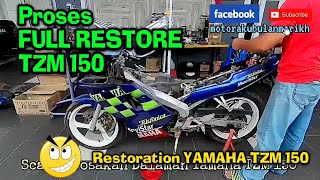 Proses FULL RESTORE YAMAHA TZM 150 EN ROSTAM MELAKA [upl. by Tresa]