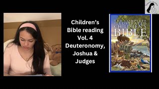 📖 Children’s Bible Reading Vol 4 Deuteronomy Joshua amp Judges [upl. by Kcirddet]