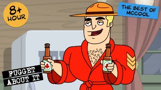 VERY BEST OF MCCOOL  Fugget About It  Adult Cartoon  Full Episodes  TV Show [upl. by Krever494]