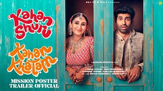 Kahan Shuru Kahan Khatam Trailer  Mision Poster Out Dhvani Bhanushali Aashim Gulati [upl. by Akkahs360]